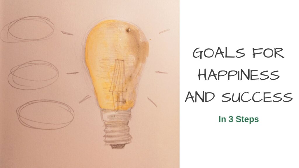 Goals for Happiness and Success